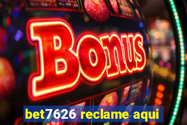 bet7626 reclame aqui