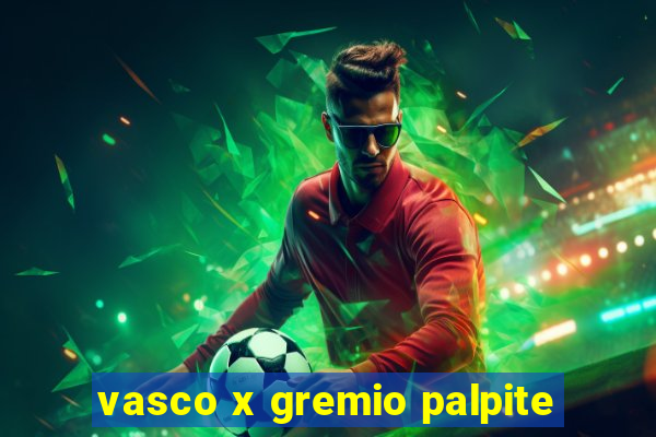 vasco x gremio palpite