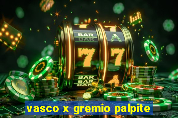 vasco x gremio palpite