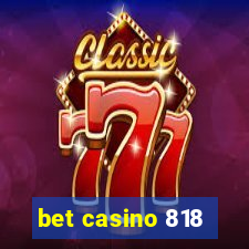 bet casino 818