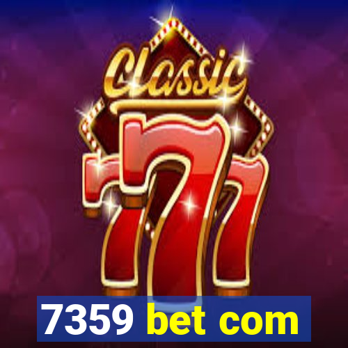 7359 bet com