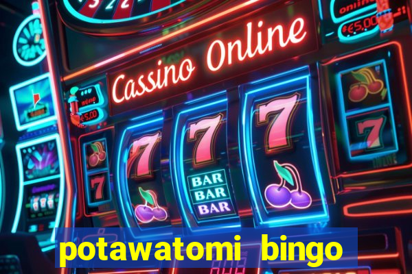 potawatomi bingo casino milwaukee wisconsin