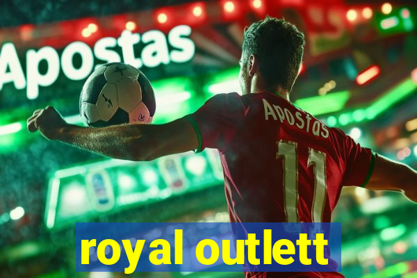 royal outlett