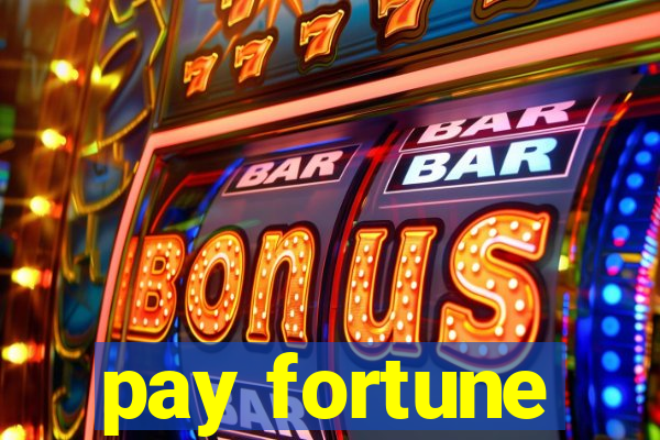 pay fortune