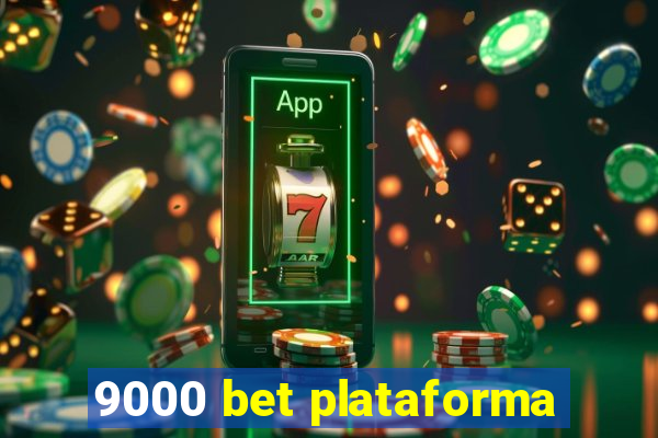 9000 bet plataforma