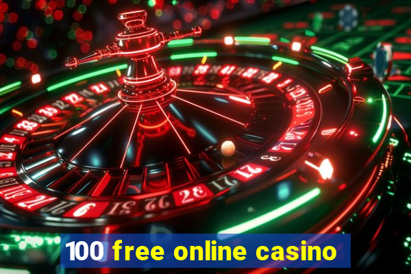 100 free online casino