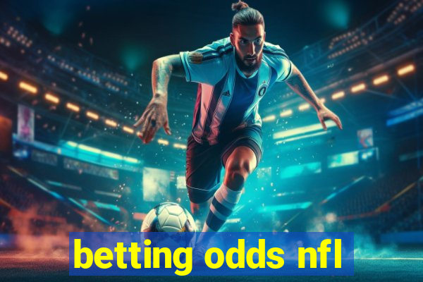 betting odds nfl