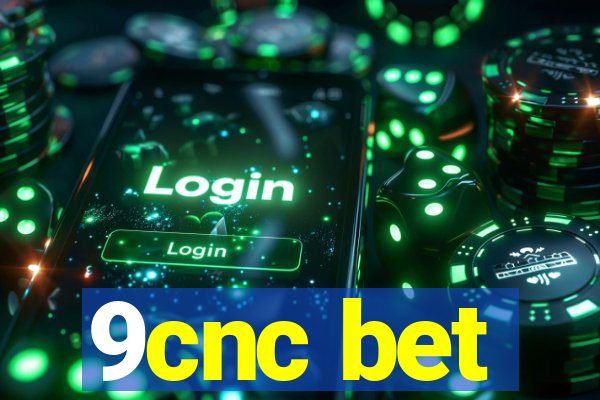 9cnc bet