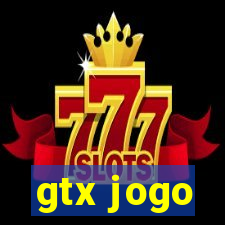 gtx jogo