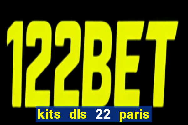 kits dls 22 paris saint germain