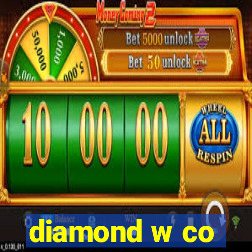 diamond w co