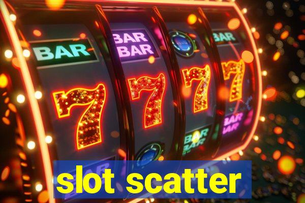 slot scatter