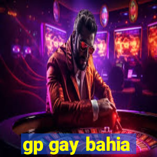 gp gay bahia