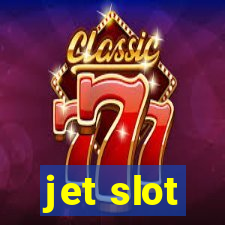 jet slot