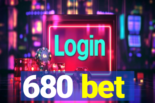 680 bet