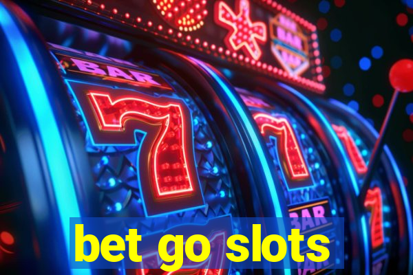 bet go slots