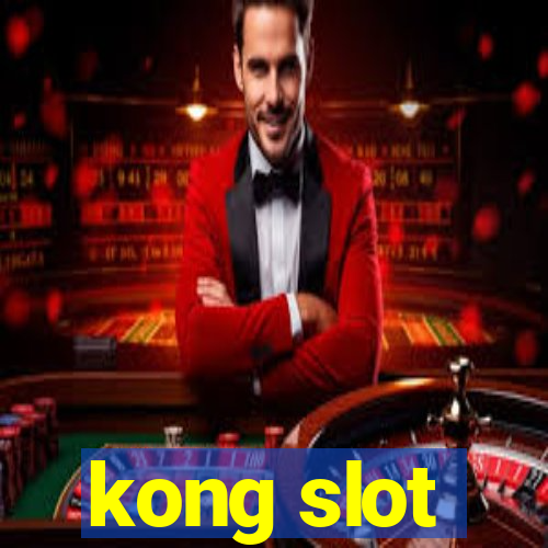 kong slot