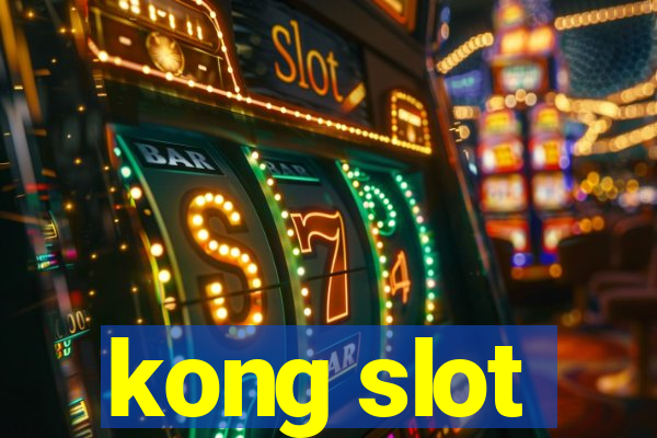 kong slot