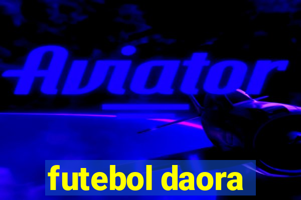 futebol daora