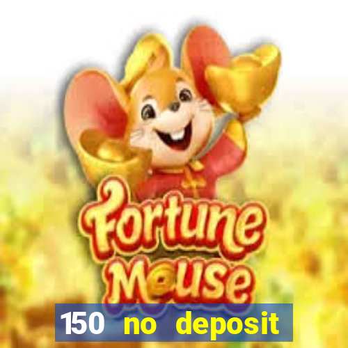 150 no deposit bonus rich casino