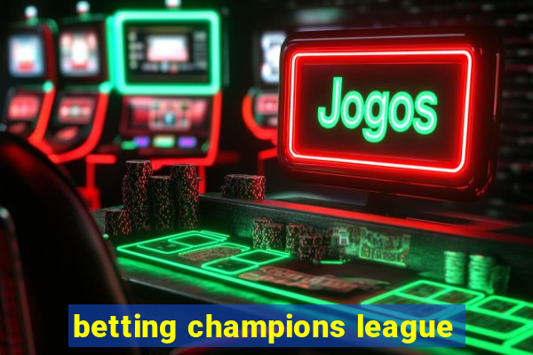 betting champions league