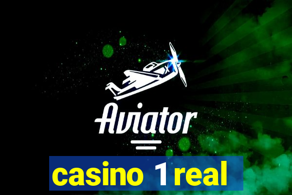 casino 1 real