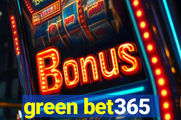 green bet365