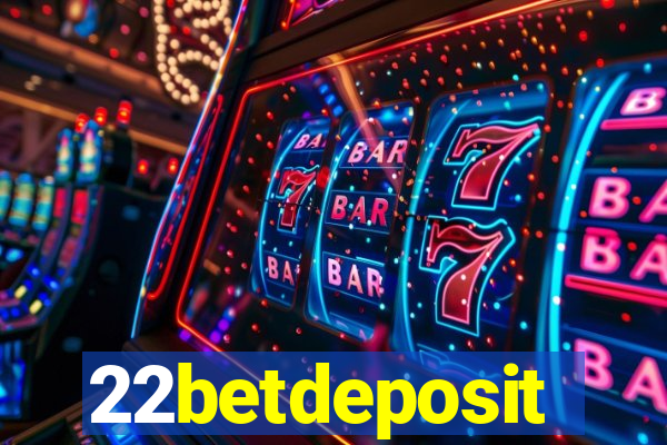 22betdeposit