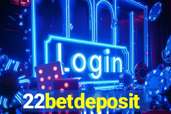 22betdeposit