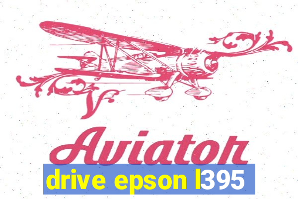 drive epson l395