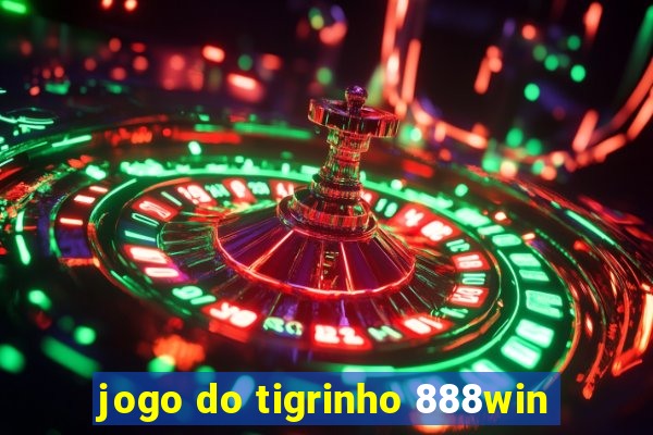 jogo do tigrinho 888win