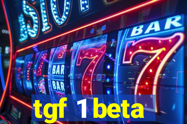 tgf 1 beta