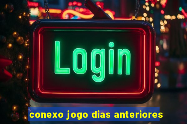 conexo jogo dias anteriores