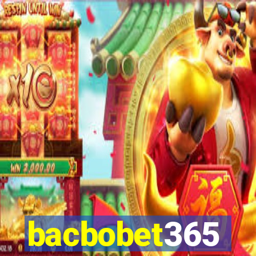 bacbobet365