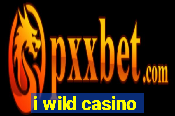 i wild casino