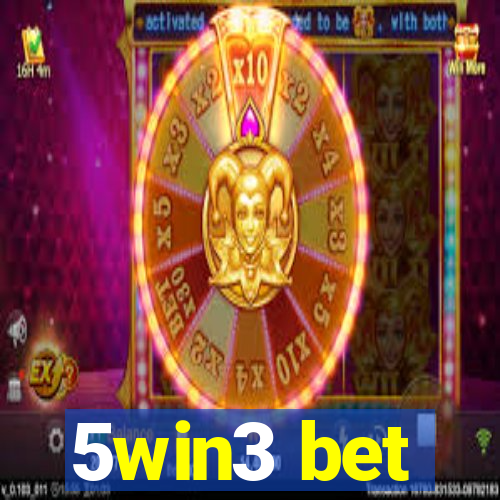 5win3 bet