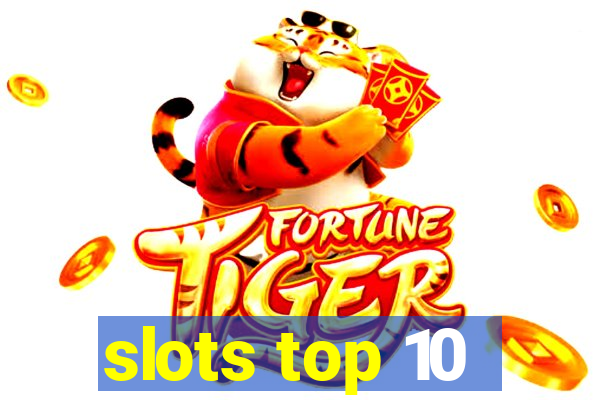 slots top 10