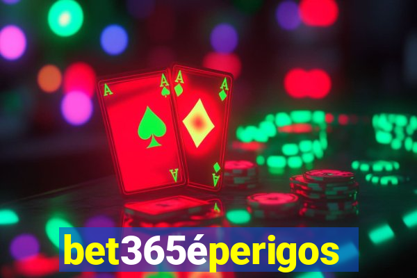 bet365éperigoso