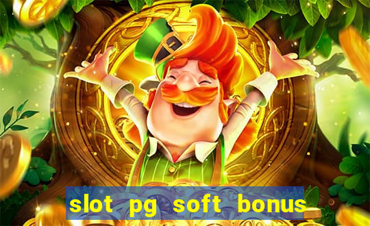 slot pg soft bonus new member 100