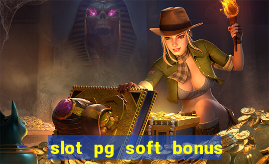 slot pg soft bonus new member 100