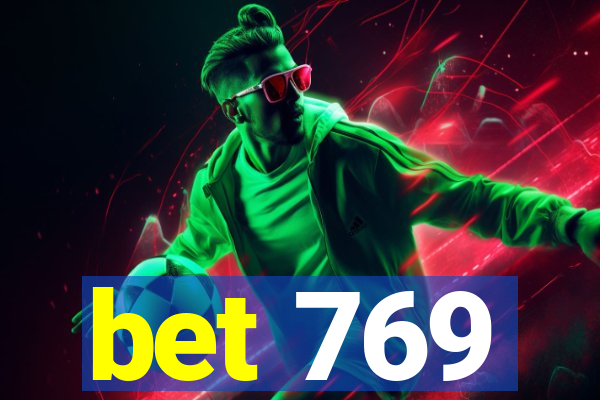 bet 769