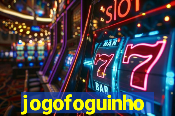 jogofoguinho