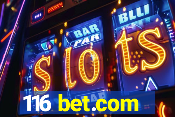 116 bet.com