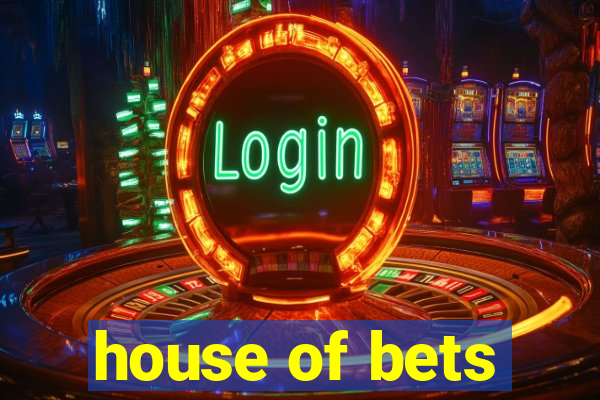 house of bets