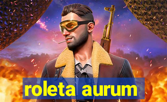 roleta aurum