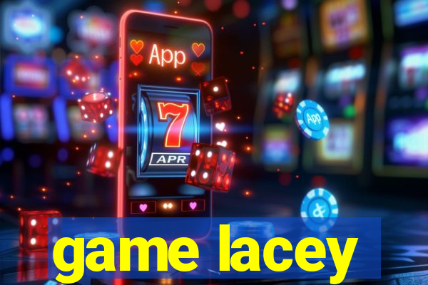 game lacey