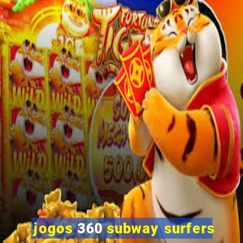 jogos 360 subway surfers