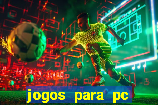 jogos para pc gratis windows 7