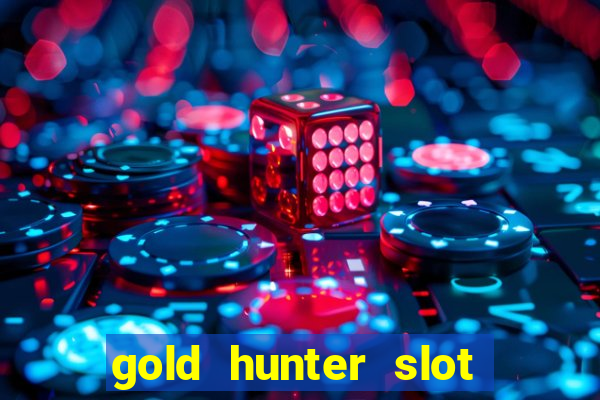 gold hunter slot free play