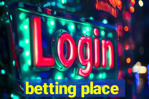 betting place